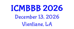 International Conference on Molecular Biology, Biochemistry and Biotechnology (ICMBBB) December 13, 2026 - Vientiane, Laos