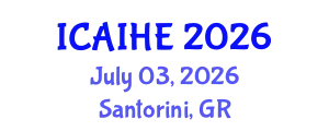 International Conference on Academic Identities and Higher Education (ICAIHE) July 03, 2026 - Santorini, Greece