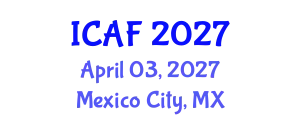 International Conference on Accounting and Finance (ICAF) April 03, 2027 - Mexico City, Mexico