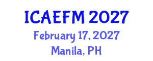 International Conference on Applied Economics and Financial Management (ICAEFM) February 17, 2027 - Manila, Philippines