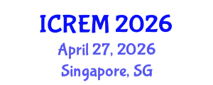 International Conference on Railway Engineering and Management (ICREM) April 27, 2026 - Singapore, Singapore