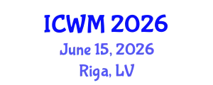 International Conference on Waste Management (ICWM) June 15, 2026 - Riga, Latvia