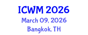 International Conference on Waste Management (ICWM) March 09, 2026 - Bangkok, Thailand