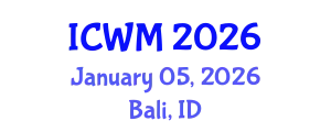 International Conference on Waste Management (ICWM) January 05, 2026 - Bali, Indonesia