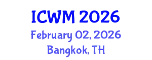 International Conference on Waste Management (ICWM) February 02, 2026 - Bangkok, Thailand