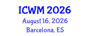 International Conference on Waste Management (ICWM) August 16, 2026 - Barcelona, Spain