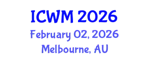 International Conference on Waste Management (ICWM) February 02, 2026 - Melbourne, Australia