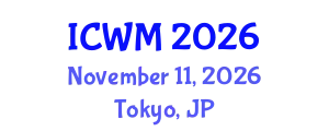 International Conference on Waste Management (ICWM) November 11, 2026 - Tokyo, Japan