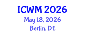 International Conference on Waste Management (ICWM) May 18, 2026 - Berlin, Germany