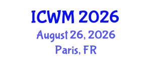 International Conference on Waste Management (ICWM) August 26, 2026 - Paris, France