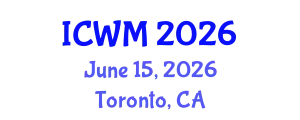 International Conference on Waste Management (ICWM) June 15, 2026 - Toronto, Canada