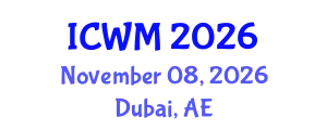 International Conference on Waste Management (ICWM) November 08, 2026 - Dubai, United Arab Emirates