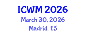 International Conference on Waste Management (ICWM) March 30, 2026 - Madrid, Spain