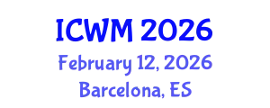 International Conference on Waste Management (ICWM) February 12, 2026 - Barcelona, Spain