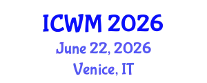 International Conference on Waste Management (ICWM) June 22, 2026 - Venice, Italy