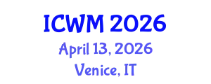 International Conference on Waste Management (ICWM) April 13, 2026 - Venice, Italy