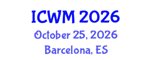 International Conference on Waste Management (ICWM) October 25, 2026 - Barcelona, Spain