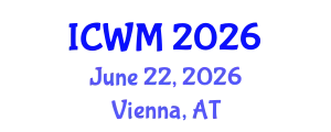 International Conference on Waste Management (ICWM) June 22, 2026 - Vienna, Austria