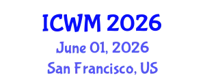 International Conference on Waste Management (ICWM) June 01, 2026 - San Francisco, United States