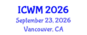 International Conference on Waste Management (ICWM) September 23, 2026 - Vancouver, Canada