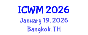 International Conference on Waste Management (ICWM) January 19, 2026 - Bangkok, Thailand