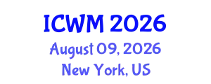 International Conference on Waste Management (ICWM) August 09, 2026 - New York, United States