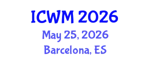 International Conference on Waste Management (ICWM) May 25, 2026 - Barcelona, Spain