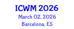 International Conference on Waste Management (ICWM) March 02, 2026 - Barcelona, Spain