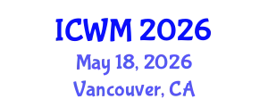 International Conference on Waste Management (ICWM) May 18, 2026 - Vancouver, Canada