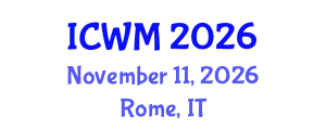 International Conference on Waste Management (ICWM) November 11, 2026 - Rome, Italy