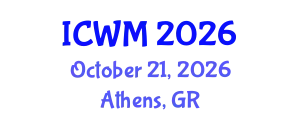 International Conference on Waste Management (ICWM) October 21, 2026 - Athens, Greece