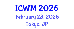 International Conference on Waste Management (ICWM) February 23, 2026 - Tokyo, Japan