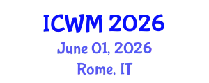International Conference on Waste Management (ICWM) June 01, 2026 - Rome, Italy