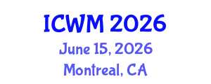 International Conference on Waste Management (ICWM) June 15, 2026 - Montreal, Canada