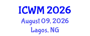 International Conference on Waste Management (ICWM) August 09, 2026 - Lagos, Nigeria