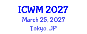 International Conference on Waste Management (ICWM) March 25, 2027 - Tokyo, Japan