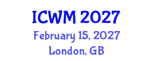 International Conference on Waste Management (ICWM) February 15, 2027 - London, United Kingdom