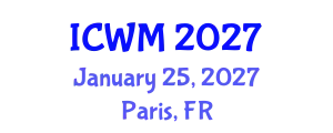 International Conference on Waste Management (ICWM) January 25, 2027 - Paris, France