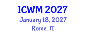 International Conference on Waste Management (ICWM) January 18, 2027 - Rome, Italy