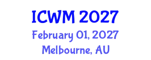 International Conference on Waste Management (ICWM) February 01, 2027 - Melbourne, Australia