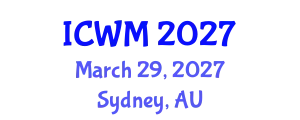 International Conference on Waste Management (ICWM) March 29, 2027 - Sydney, Australia