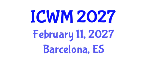 International Conference on Waste Management (ICWM) February 11, 2027 - Barcelona, Spain