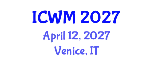 International Conference on Waste Management (ICWM) April 12, 2027 - Venice, Italy
