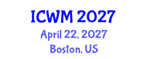 International Conference on Waste Management (ICWM) April 22, 2027 - Boston, United States