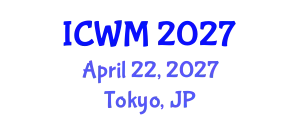International Conference on Waste Management (ICWM) April 22, 2027 - Tokyo, Japan