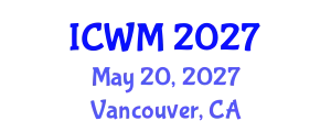 International Conference on Waste Management (ICWM) May 20, 2027 - Vancouver, Canada