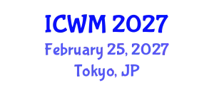 International Conference on Waste Management (ICWM) February 25, 2027 - Tokyo, Japan