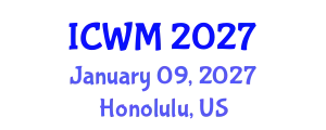 International Conference on Waste Management (ICWM) January 09, 2027 - Honolulu, United States