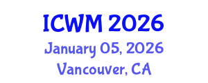 International Conference on Waste Management (ICWM) January 05, 2026 - Vancouver, Canada