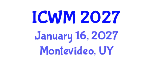 International Conference on Waste Management (ICWM) January 16, 2027 - Montevideo, Uruguay